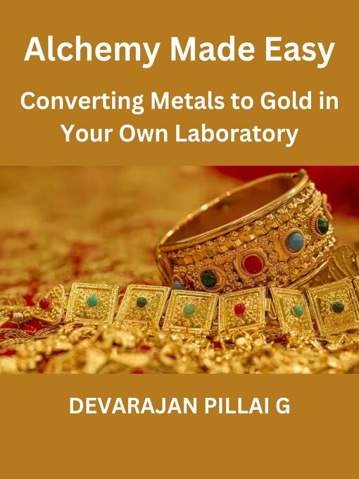 Title details for "Alchemy Made Easy by DEVARAJAN PILLAI G - Wait list